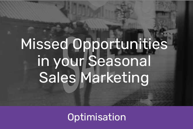 Missed Opportunities in Your Seasonal Sales Marketing