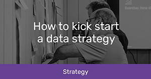 20241212 How to kick start a data strategy-2
