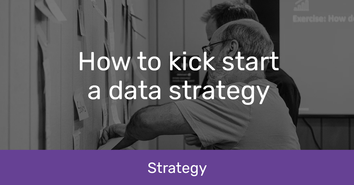 20241212 How to kick start a data strategy