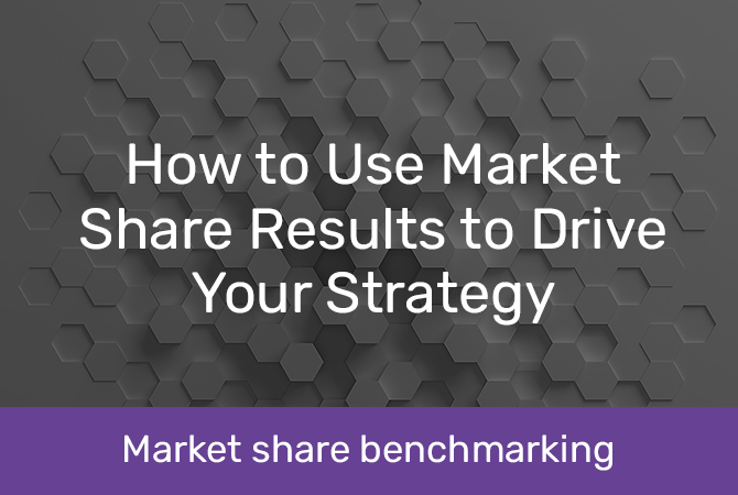 How to Use Market Share Results to Drive Your Strategy