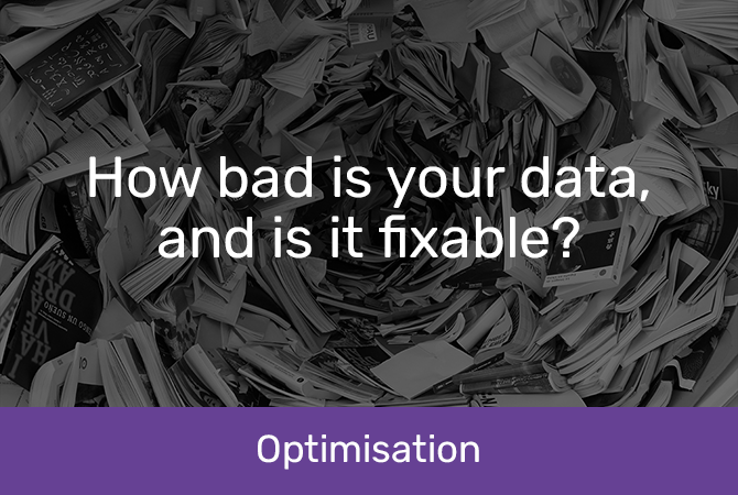 How bad is your data and is it fixable