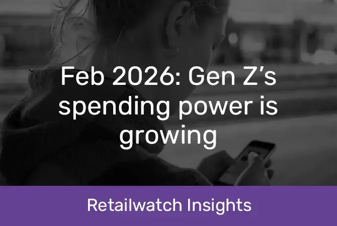 Feb 2026: Gen Z's spending power is growing